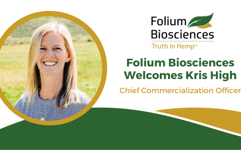 Global Veteran Specialty Ingredient Sales Executive Kris High Joins Folium Biosciences as Chief Commercialization Officer Press Release