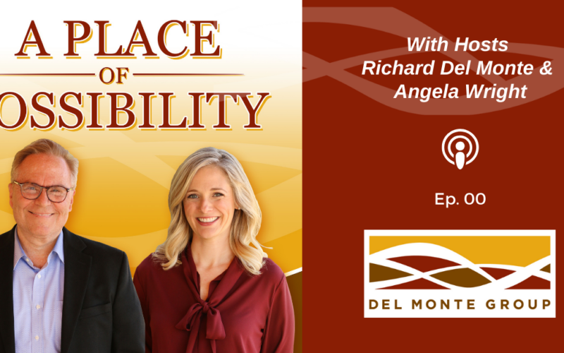Del Monte Group Launches A Place of Possibility™ Podcast Series Exploring the World of Wealth Management beyond Money Press Release